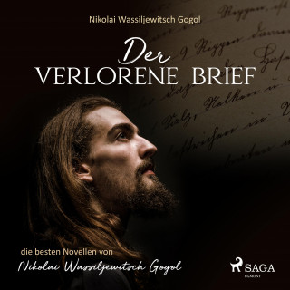 Nikolai Wassiljewitsch Gogol: Der verlorene Brief (Ungekürzt)