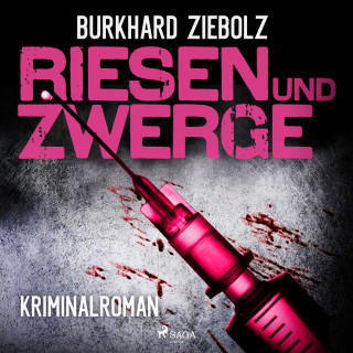 Burkhard Ziebolz: Riesen und Zwerge (Ungekürzt)