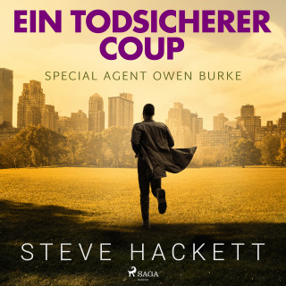 Steve Hackett: Ein todsicherer Coup (Special Agent Owen Burke) (Ungekürzt)