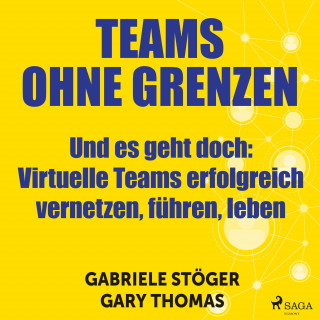 Gary Thomas, Gabriele Stöger: Teams ohne Grenzen - Und es geht doch (Ungekürzt)