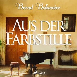 Bernd Bohmeier: Aus der Farbstille (Ungekürzt)