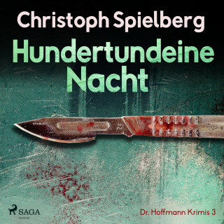 Christoph Spielberg: Hundertundeine Nacht - Dr. Hoffmann Krimis 3 (Ungekürzt)