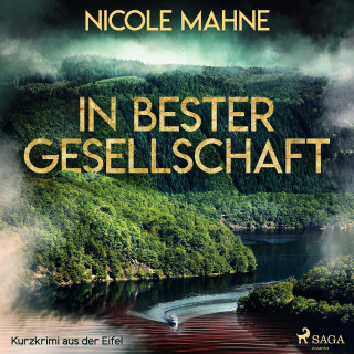 Nicole Mahne: In bester Gesellschaft - Kurzkrimi aus der Eifel (Ungekürzt)