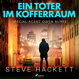 Steve Hackett: Ein Toter im Kofferraum - Special Agent Owen Burke 7 (Ungekürzt)