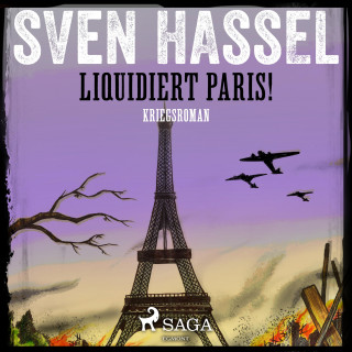 Sven Hassel: Liquidiert Paris! - Kriegsroman