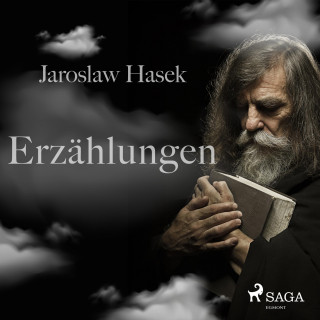Jaroslaw Hasek: Erzählungen (Ungekürzt)