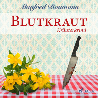 Manfred Baumann: Blutkraut - Kräuterkrimi (Ungekürzt)