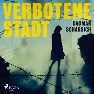 Dagmar Scharsich: Verbotene Stadt (Ungekürzt)