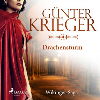 Günter Krieger: Drachensturm - Wikinger-Saga (Ungekürzt)