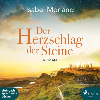 Isabel Morland: Der Herzschlag der Steine (Ungekürzt)