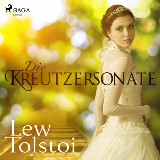 Lew Tolstoi: Die Kreutzersonate (Ungekürzt)