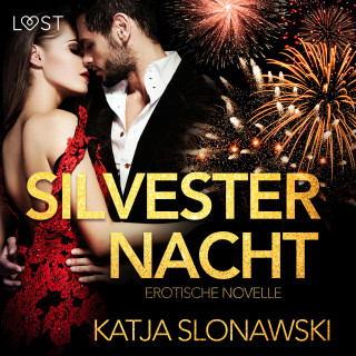 Katja Slonawski: Silvesternacht: Erotische Novelle (Ungekürzt)