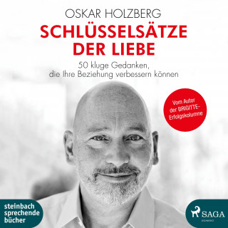 Oskar Holzberg: Schlüsselsätze der Liebe (Ungekürzt)