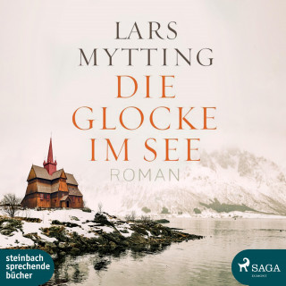 Lars Mytting: Die Glocke im See (Ungekürzt)