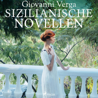 Giovanni Verga: Sizilianische Novellen (Ungekürzt)