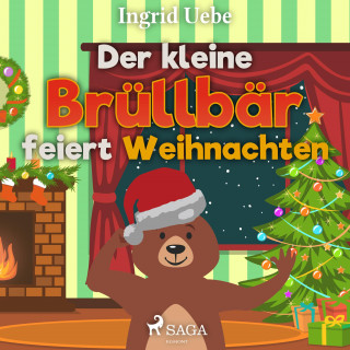 Ingrid Uebe: Der kleine Brüllbär feiert Weihnachten (Ungekürzt)