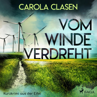 Carola Clasen: Vom Winde verdreht - Kurzkrimi aus der Eifel (Ungekürzt)