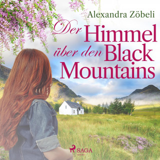 Alexandra Zöbeli: Der Himmel über den Black Mountains (Ungekürzt)