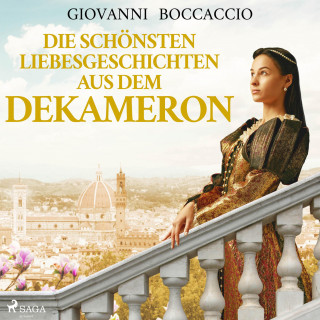 Giovanni Boccaccio: Die schönsten Liebesgeschichten aus dem Dekameron (Ungekürzt)