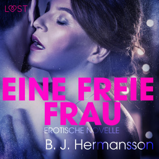 B. J. Hermansson: Eine freie Frau: Erotische Novelle