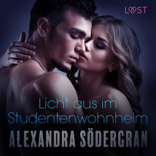 Alexandra Södergran: Licht aus im Studentenwohnheim - Erotischer Roman (Ungekürzt)