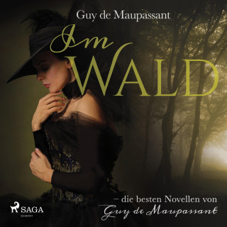 Guy De Maupassant: Im Wald (Ungekürzt)