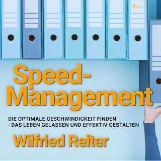 Wilfried Reiter: Speed-Management (Ungekürzt)