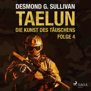 Desmond G. Sullivan: Taelun, Folge 4: Die Kunst des Täuschens (Ungekürzt)