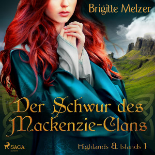 Brigitte Melzer: Der Schwur des Mackenzie-Clans (Highlands & Islands 1)