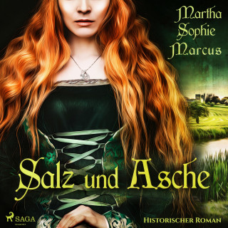 Martha Sophie Marcus: Salz und Asche (Ungekürzt)