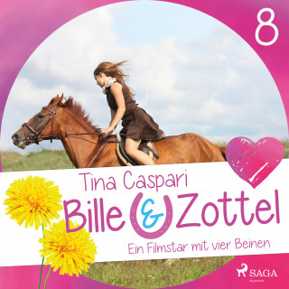 Tina Caspari: Ein Filmstar mit vier Beinen - Bille und Zottel 8 (Ungekürzt)