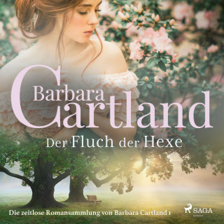 Barbara Cartland: Der Fluch der Hexe - Die zeitlose Romansammlung von Barbara Cartland 1 (Ungekürzt)