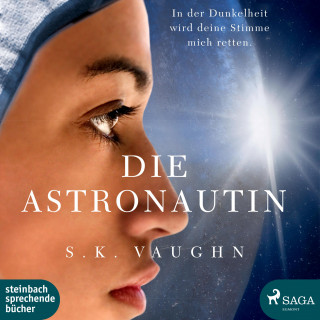 S. K. Vaughn: Die Astronautin (Ungekürzt)