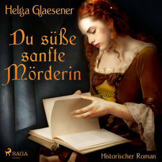 Helga Glaesener: Du süße sanfte Mörderin (Ungekürzt)