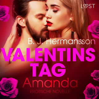 B. J. Hermansson: Valentinstag: Amanda - Erotische Novelle (Ungekürzt)
