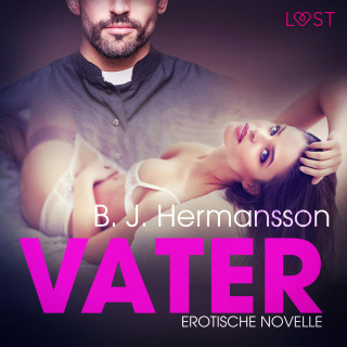 B. J. Hermansson: Vater: Erotische Novelle (Ungekürzt)