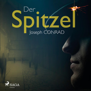 Joseph Conrad: Der Spitzel (Ungekürzt)