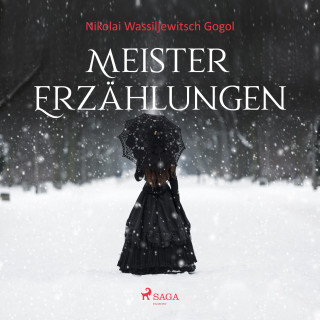 Nikolai Wassiljewitsch Gogol: Meistererzählungen - Nikolai Wassiljewitsch Gogol