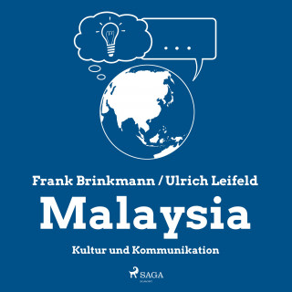 Frank Brinkmann, Ulrich Leifeld: Malaysia - Kultur und Kommunikation (Ungekürzt)