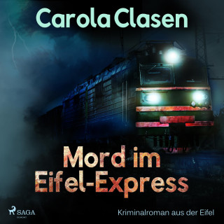 Carola Clasen: Mord im Eifel-Express - Kriminalroman aus der Eifel (Ungekürzt)
