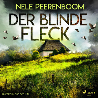Nele Peerenboom: Der blinde Fleck - Kurzkrimi aus der Eifel (Ungekürzt)