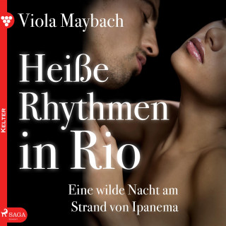 Viola Maybach: Heiße Rhythmen in Rio. Eine wilde Nacht am Strand von Ipanema - Edition Érotique 4 (Ungekürzt)