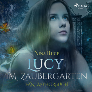 Nina Ruge: Lucy im Zaubergarten (Ungekürzt)