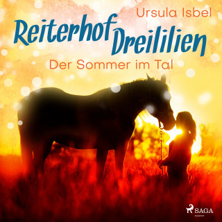 Ursula Isbel: Der Sommer im Tal - Reiterhof Dreililien 4 (Ungekürzt)