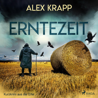 Alex Krapp: Erntezeit - Kurzkrimi aus der Eifel (Ungekürzt)