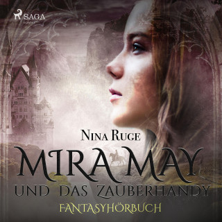 Nina Ruge: Mira May und das Zauberhandy (Ungekürzt)