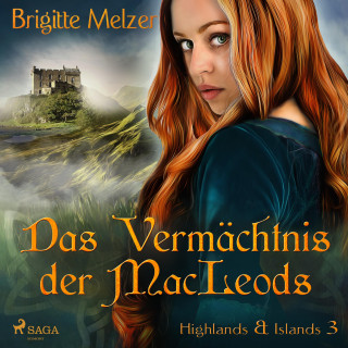 Brigitte Melzer: Das Vermächtnis der MacLeods (Highlands & Islands 3)