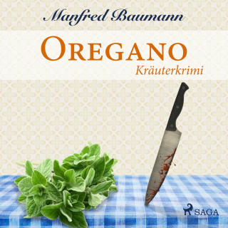 Manfred Baumann: Oregano - Kräuterkrimi (Ungekürzt)