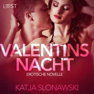 Katja Slonawski: Valentinsnacht: Erotische Novelle