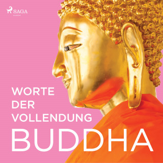 Buddha: Worte der Vollendung (Ungekürzt)